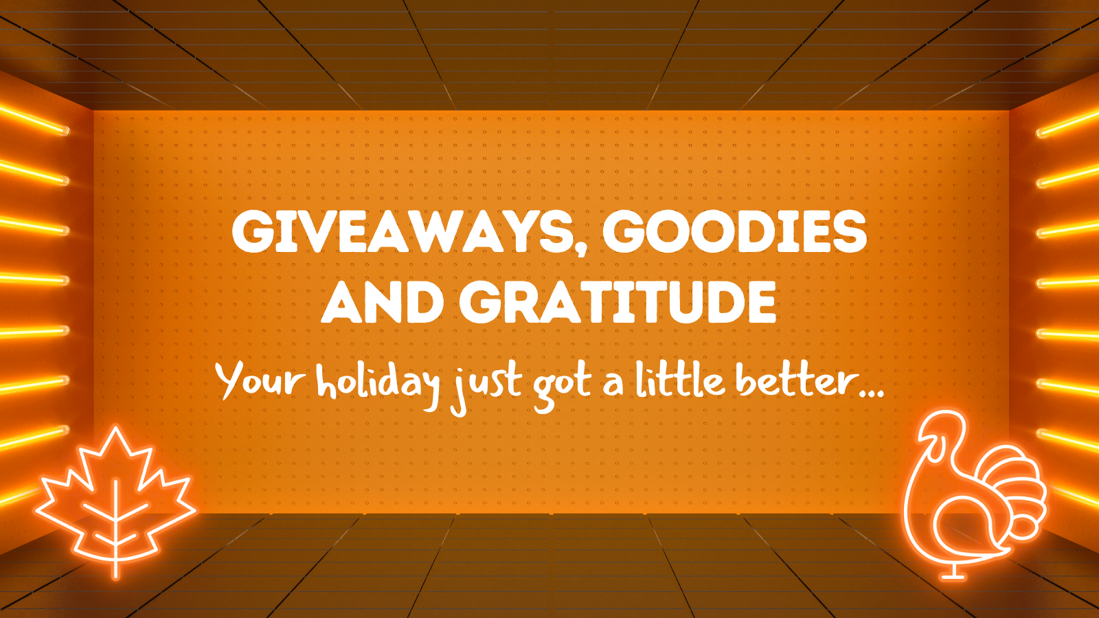 Giveaways, Goodies and Gratitude
